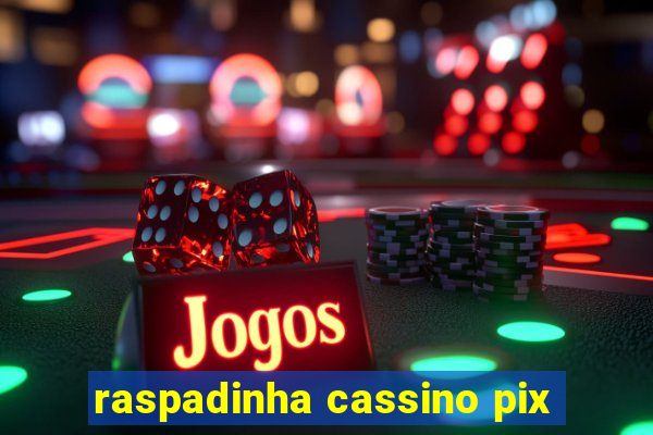 raspadinha cassino pix